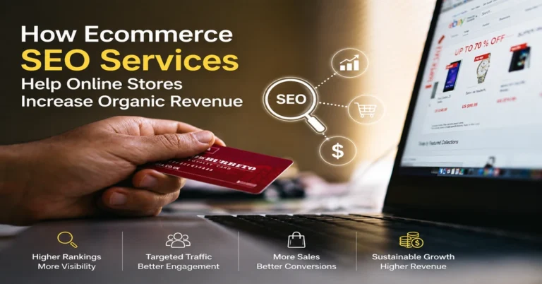 How Ecommerce SEO Services Help Online Stores Increase Organic Revenue